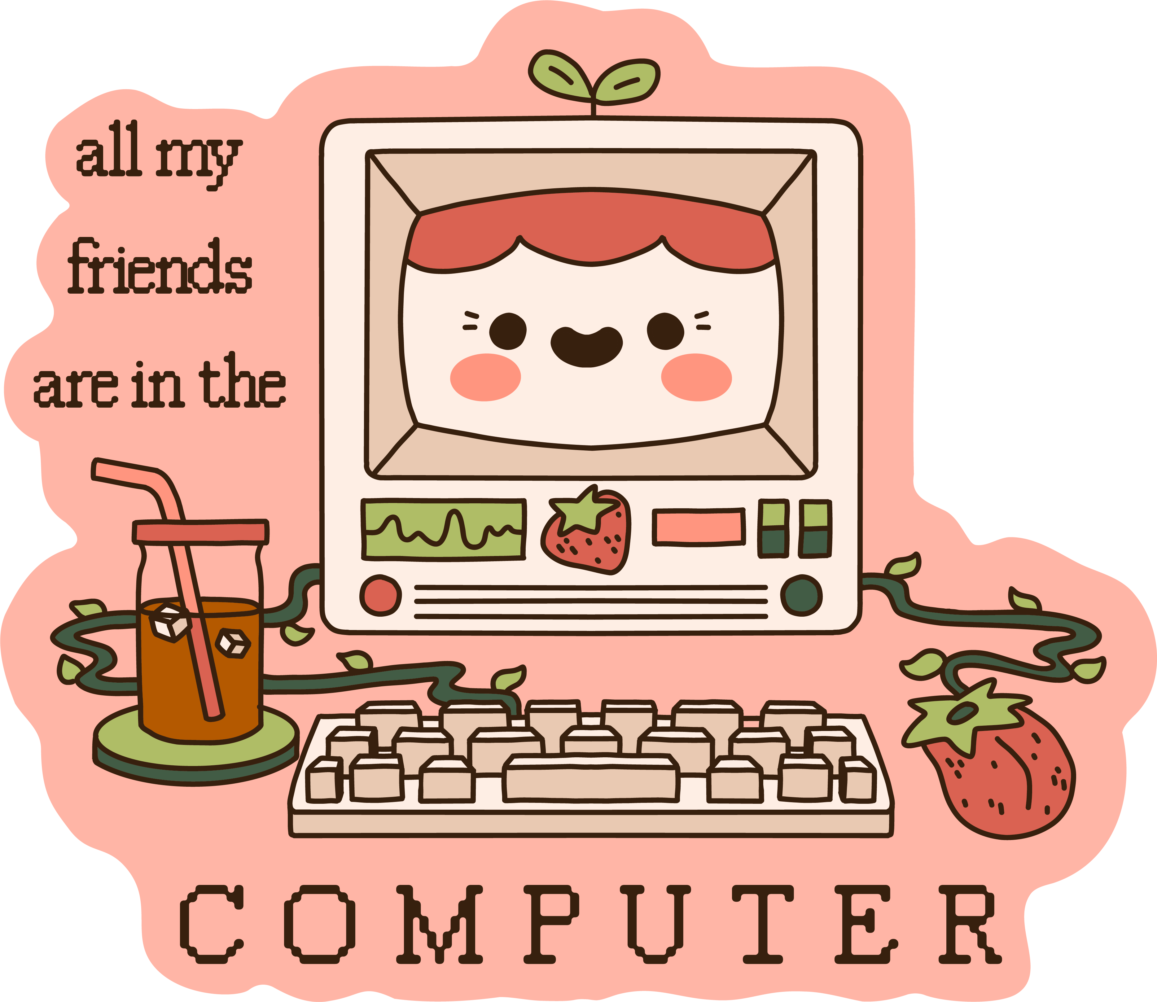 All My Friends Are in The Computer Sticker